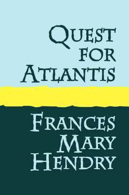 Frances Mary Hendry - Quest for Atlantis, Häftad