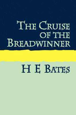 bokomslag The Cruise of the Breadwinner