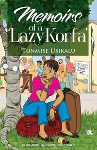 bokomslag Memoirs of a 'Lazy Korfa'