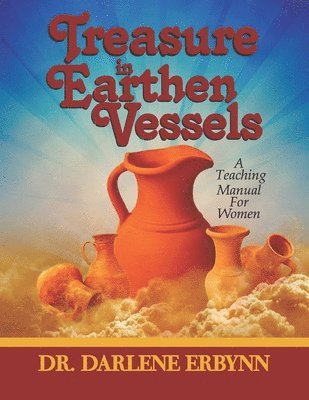 Treasures In Earthen Vessels 1