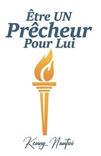 bokomslag Être un Prêcheur pour lui