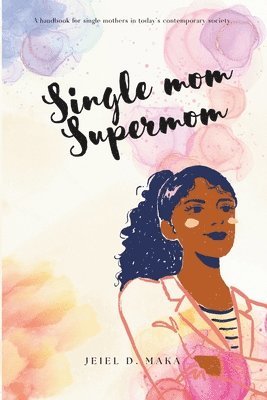 bokomslag Single Mom Supermom