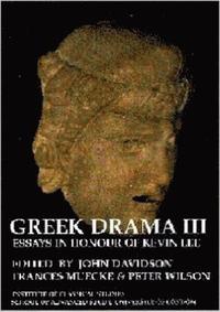 bokomslag Greek Drama III: Essays in Honour of Kevin Lee (BICS Supplement 87)