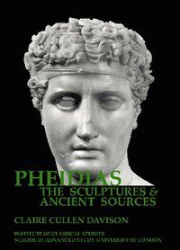 bokomslag Pheidias: the sculptures and ancient sources Vols. 1- 3 (BICS Supplement 105)