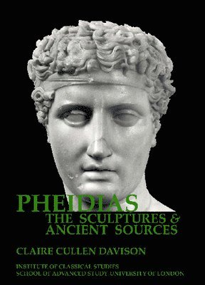 Pheidias: the sculptures and ancient sources Vols. 1- 3 (BICS Supplement 105) 1