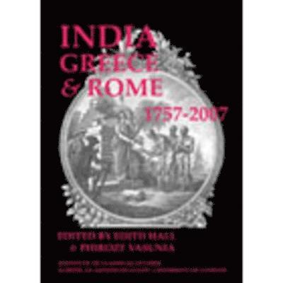 India, Greece and Rome 17572007 (BICS Supplement 108) 1