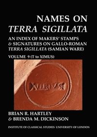 bokomslag Names on Terra Sigillata. Volume 9 (T to EXIMUS) (BICS Supplement 102.9)