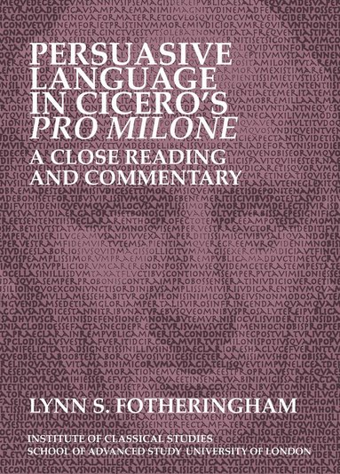 bokomslag Persuasive Language in Cicero's Pro Milone: A close reading and commentary