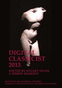 bokomslag The Digital Classicist 2013