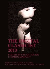 bokomslag The Digital Classicist 2013