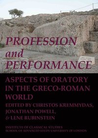 bokomslag Profession and Performance: Aspects of oratory in the Greco-Roman world