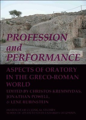 bokomslag Profession and Performance: Aspects of oratory in the Greco-Roman world