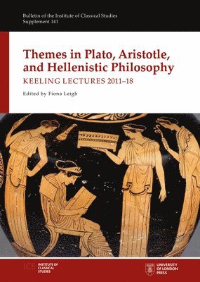 Fiona Leigh - Themes in Plato, Aristotle, and Hellenistic Philosophy, Inbunden