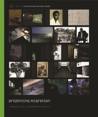 bokomslag Projecting Migration  Transcultural Documentary Practice
