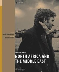 bokomslag The Cinema of North Africa and the Middle East