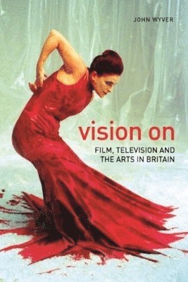 Vision On  Film, Television, and the Arts in Britain 1