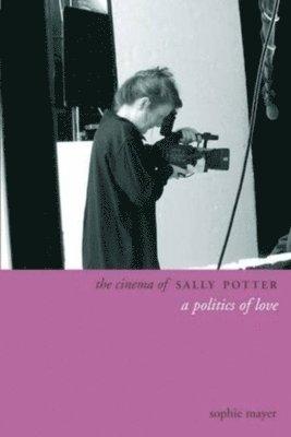 bokomslag The Cinema of Sally Potter  A Politics of Love