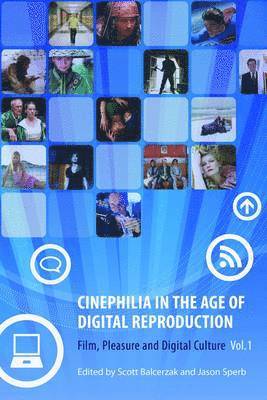 Cinephilia in the Age of Digital Reproduction - Film, Pleasure, and Digital Culture, Volume 1 1