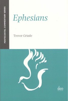 bokomslag Ephesians: A Pentecostal Commentary