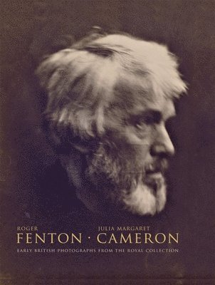 Roger Fenton - Julia Margaret Cameron: Early British Photographs from the Royal Collection