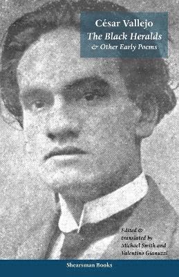 Cesar Vallejo - Black Heralds and Other Early Poems, Häftad
