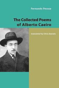 bokomslag The Collected Poems of Alberto Caeiro