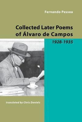 Collected Later Poems of Alvaro De Campos 1