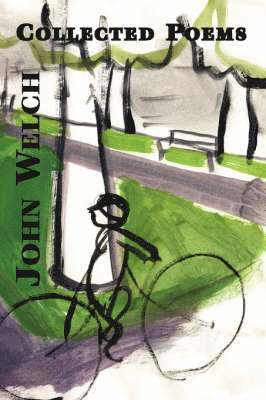 John Welch - Collected Poems, Häftad