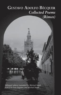 Gustavo Adolfo Becquer, Michael Smith, Luis Ingelmo - Collected Poems (Rimas), Häftad