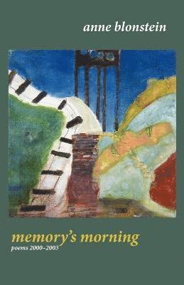 Anne Blonstein - Memory's Morning, Häftad