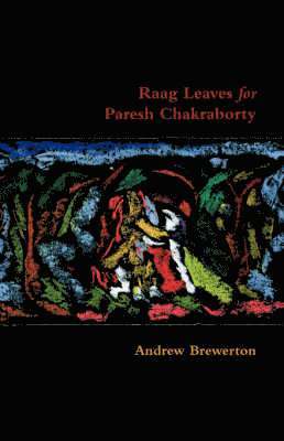Andrew Brewerton - Raag Leaves for Paresh Chakraborty, Häftad