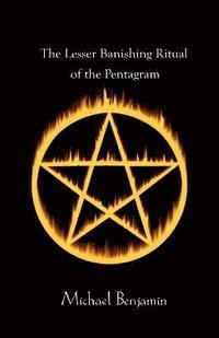 bokomslag The Lesser Banishing Ritual of the Pentagram