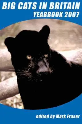 Mark Fraser - Big Cats in Britain Yearbook 2007, Häftad. Tillgänglighet: Lägg i varukorg