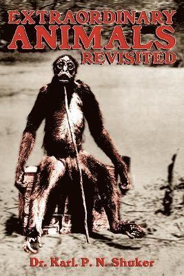 Karl P. N. Shuker, Karl Shuker - Extraordinary Animals Revisited, Häftad