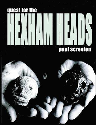 Quest for the Hexham Heads 1