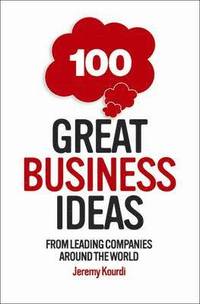 bokomslag 100 Great Business Ideas: From leading companies around the world