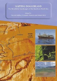 bokomslag Mapping Doggerland: The Mesolithic Landscapes of the Southern North Sea