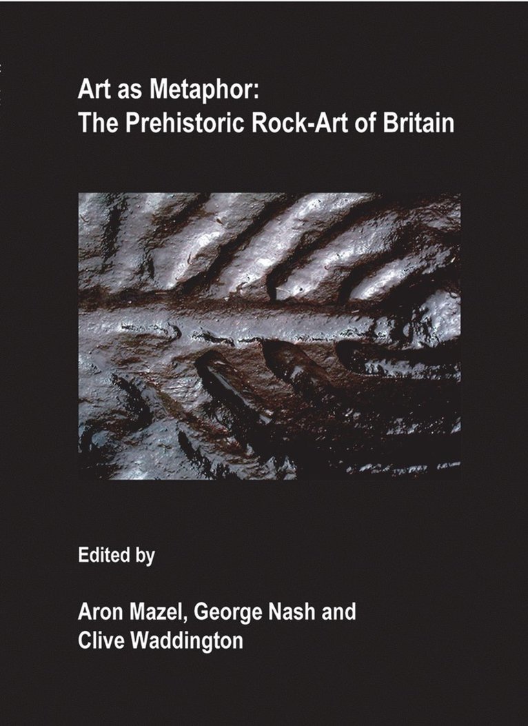 Aron Mazel, George Nash, Clive Waddington, Aron (Newcastle University / University of the Witwatersrand) Mazel, Portugal) Nash, George (Associate Professor, Geosciences Centre, IPT (u. ID73 – FCT) - Art as Metaphor, Häftad