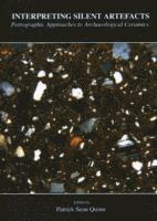 Interpreting Silent Artefacts: Petrographic Approaches to Archaeological Ceramics 1