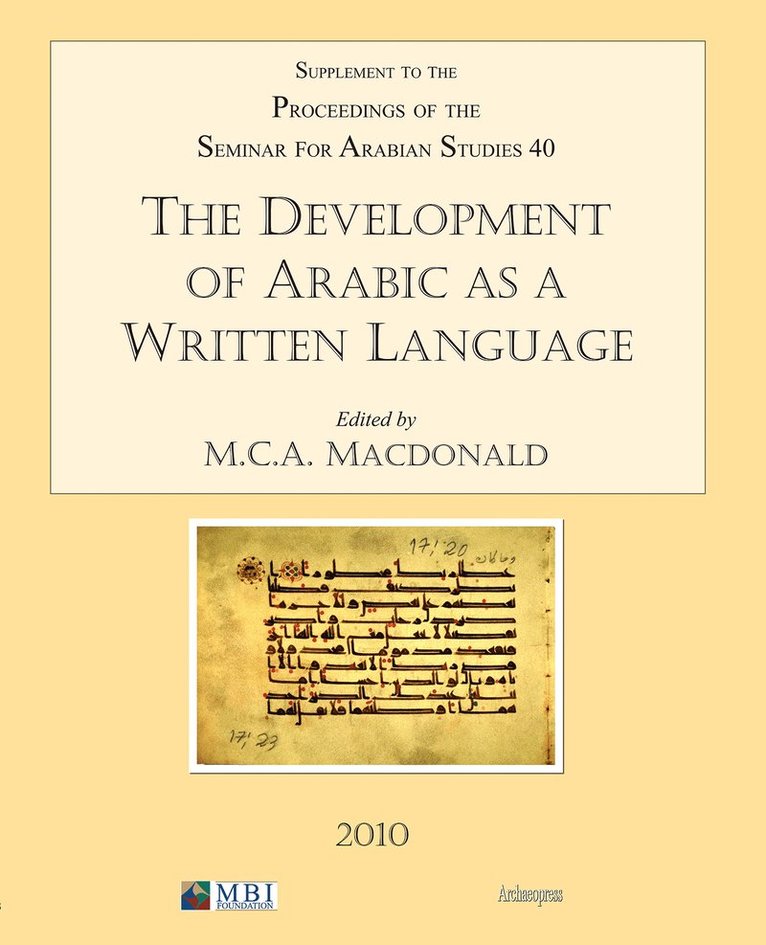 Michael C.A. Macdonald, Oxford / British Academy) Macdonald, Michael C.A. (Honorary Fellow / Fellow, Wolfson College, Michael Ca MacDonald, Michael C. A. Macdonald - Development of Arabic as a Written Language, Häftad