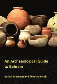 bokomslag An Archaeological Guide to Bahrain
