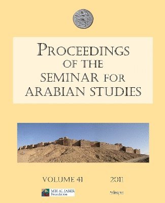 Proceedings of the Seminar for Arabian Studies Volume 41 2011 1