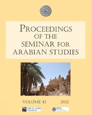 Proceedings of the Seminar for Arabian Studies Volume 42 2012 1