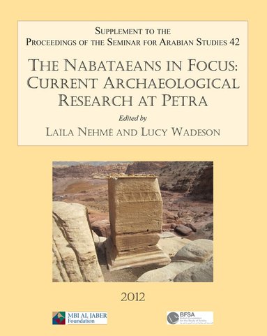 Laila Nehmé, Lucy Wadeson - Nabataeans in Focus: Current Archaeological Research at Petra, Häftad