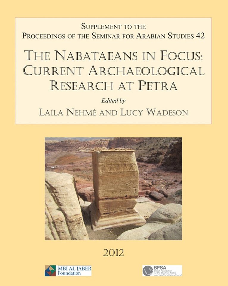 Laila Nehmé, Lucy Wadeson, Laila Nehme - Nabataeans in Focus: Current Archaeological Research at Petra, Häftad