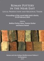 bokomslag Roman Pottery in the Near East: Local Production and Regional Trade