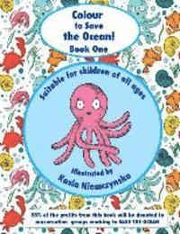 Karin Holloway, Kasia Niemczynska - Colour to Save the Ocean - Book One: A Colouring Book for Children, Häftad