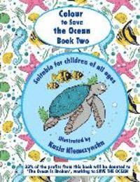 bokomslag Colour to Save the Ocean - Book Two: A Colouring Book for Children