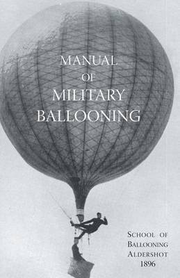 B.R. Ward, Captain B. R. Ward - Manual of Military Ballooning, Häftad