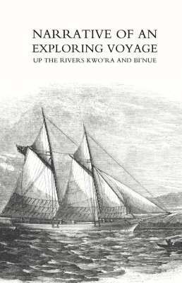 William Balfour Baikie, William Balfour Baikie - Narrative of an Exploring Voyage Up the Rivers Kwo'ra and Bi'nue (commonly Known as the Niger and Tsadda) in 1854, Häftad